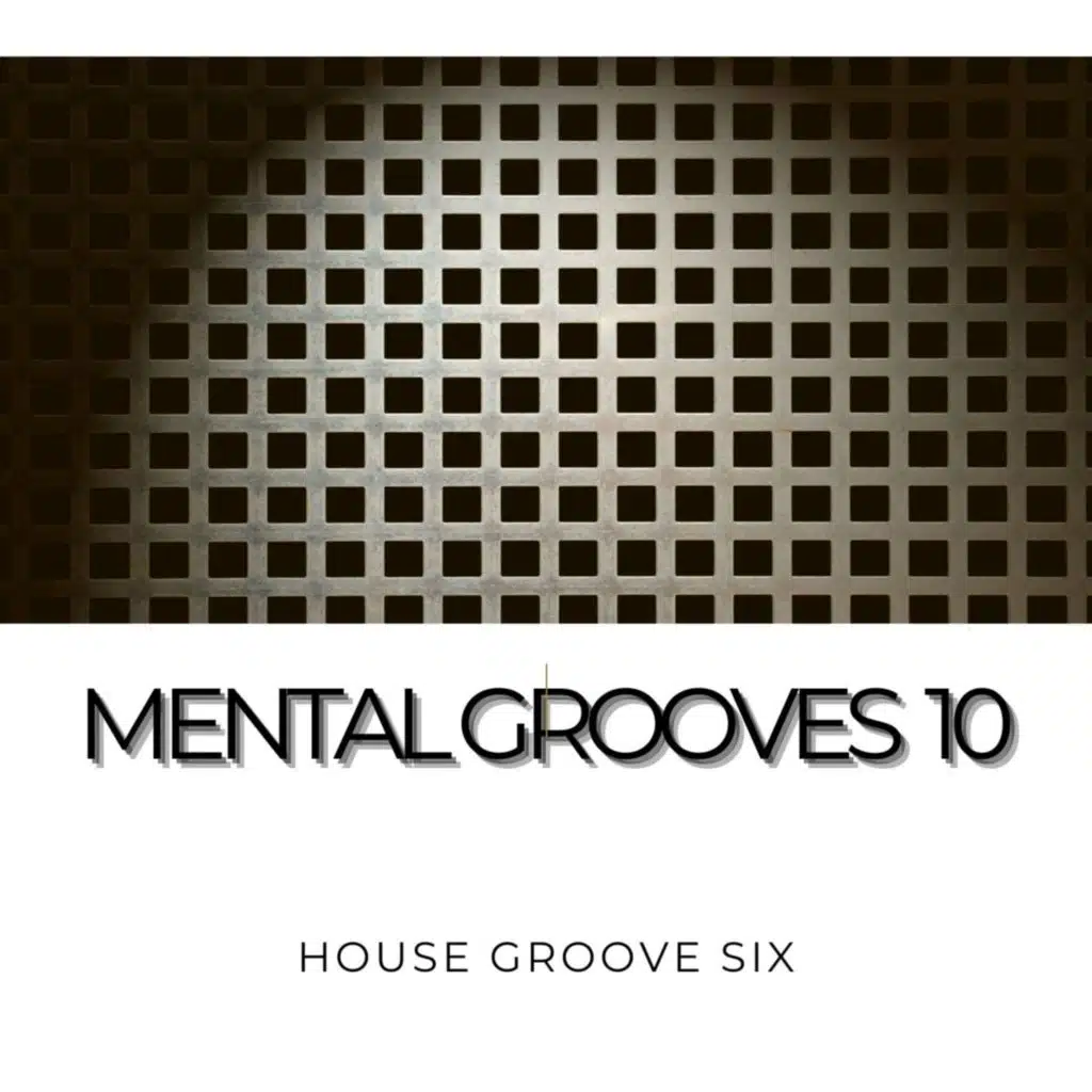 Mental Grooves 10