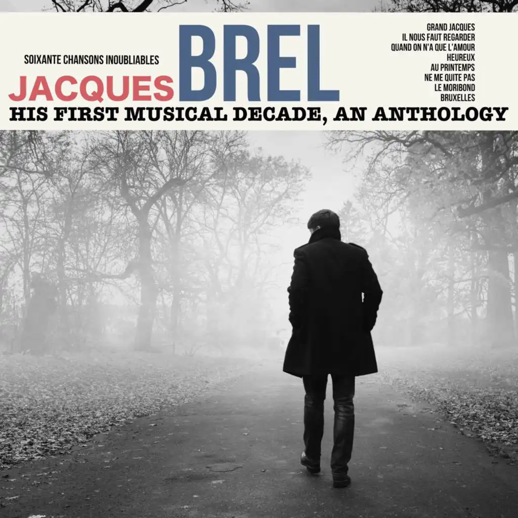 Jacques Brel , His First Musical Decade, An Anthology