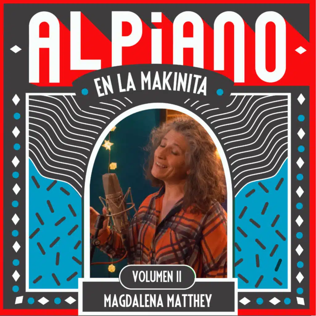 Sesiones al Piano Vol. II: Magdalena Matthey
