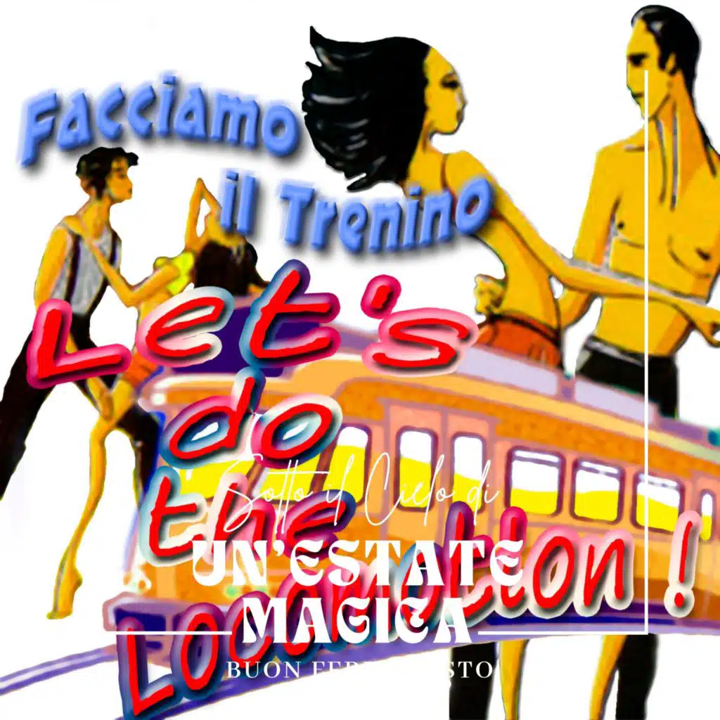 Facciamo il trenino (Let's Do The Locomotion!)