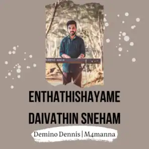 Enthathishayame Daivathin Sneham