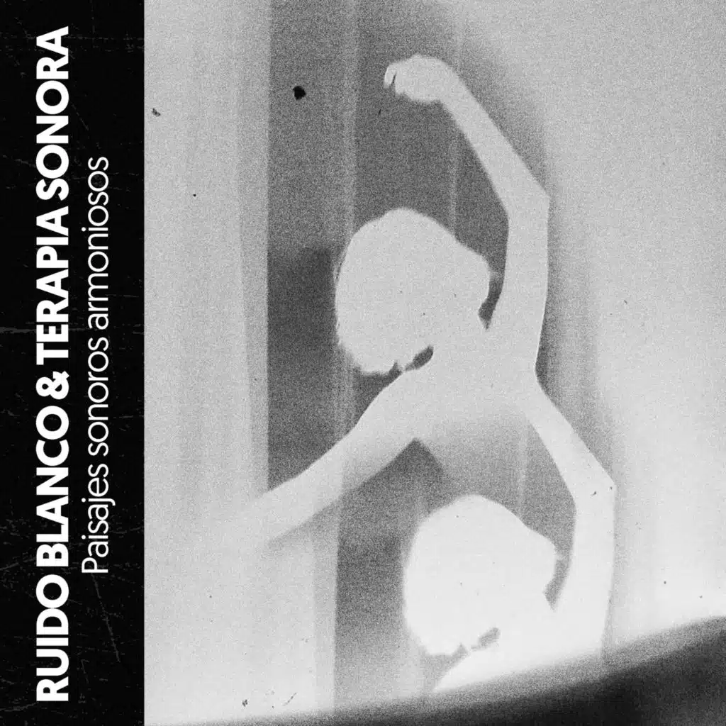 Ruido Blanco & Terapia Sonora: Paisajes sonoros armoniosos