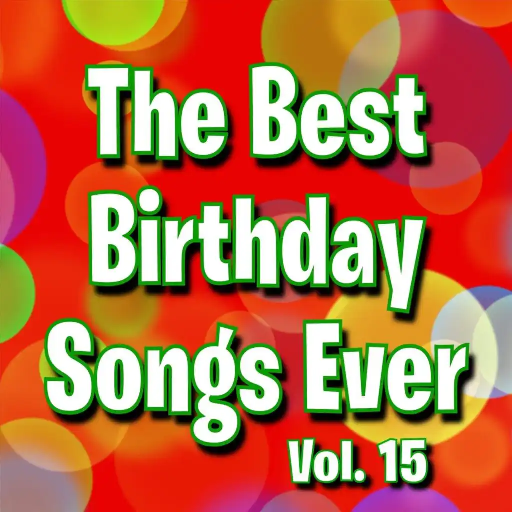 The Best Birthday Songs Ever Vol. 15