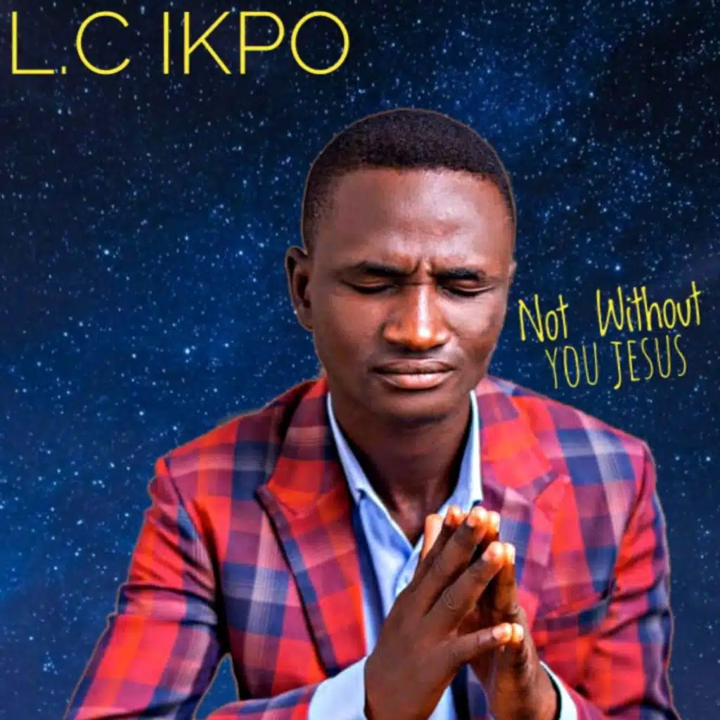 Not Without You Jesus