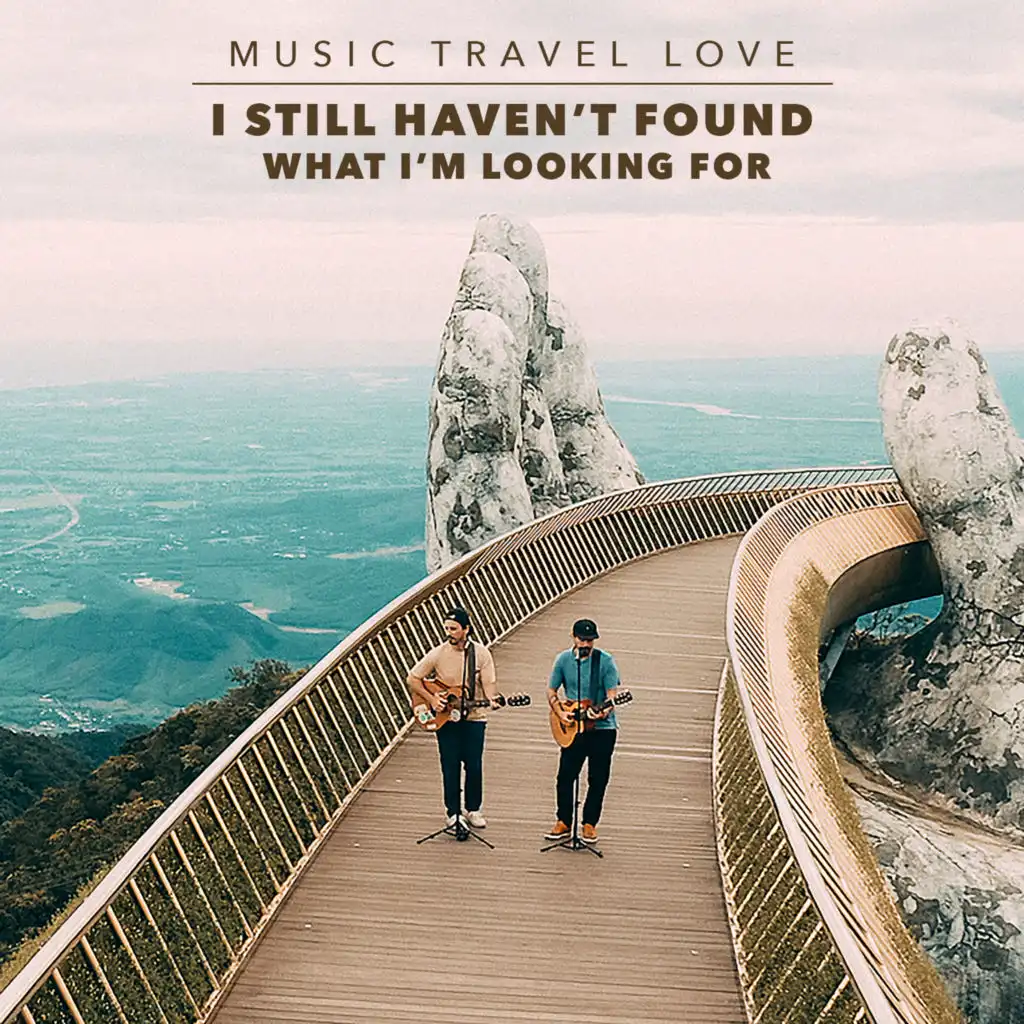I Still Haven't Found What I'm Looking For