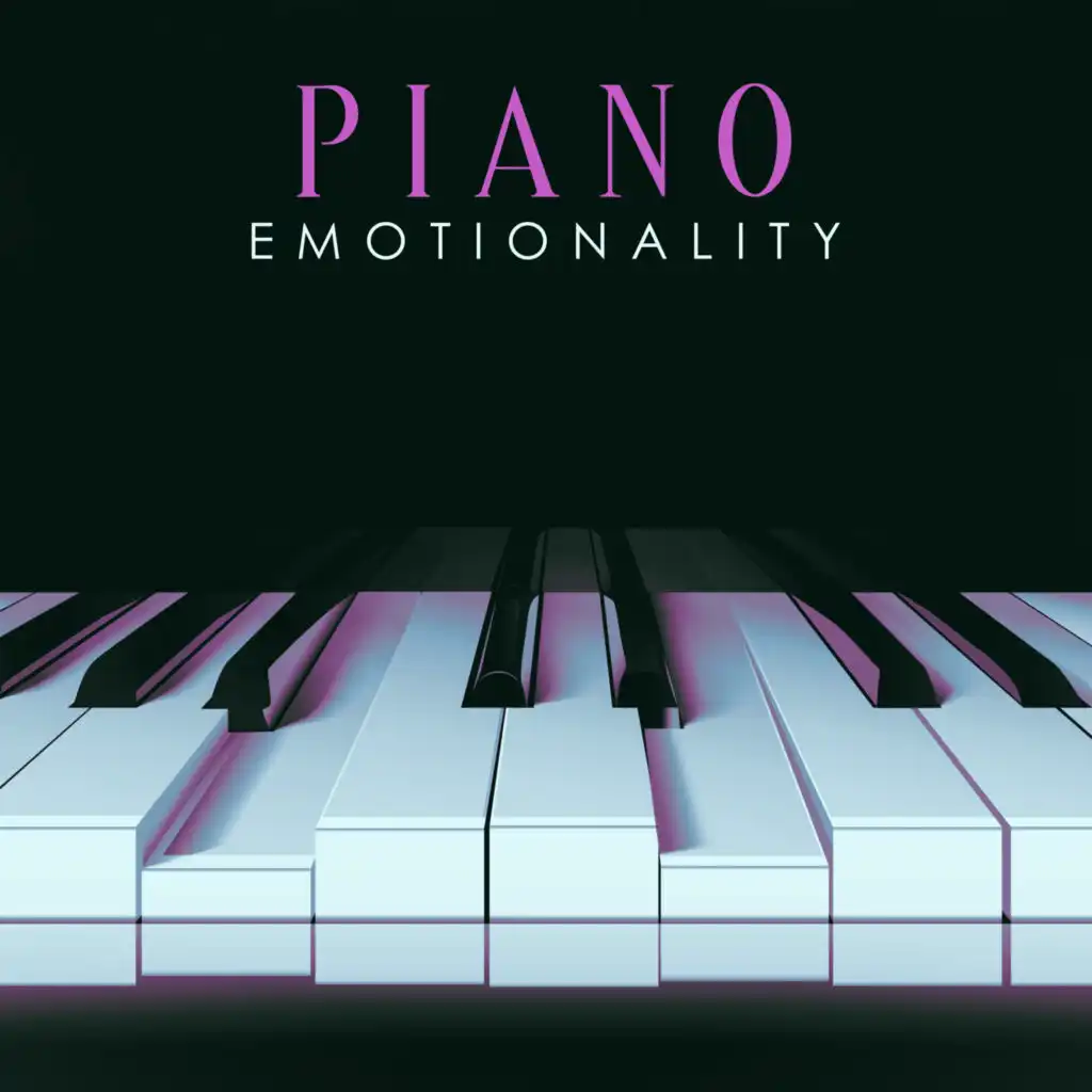 Piano Emotionality: Beautiful Calm Piano Pieces for Relaxing, Sleeping, Nostalgia