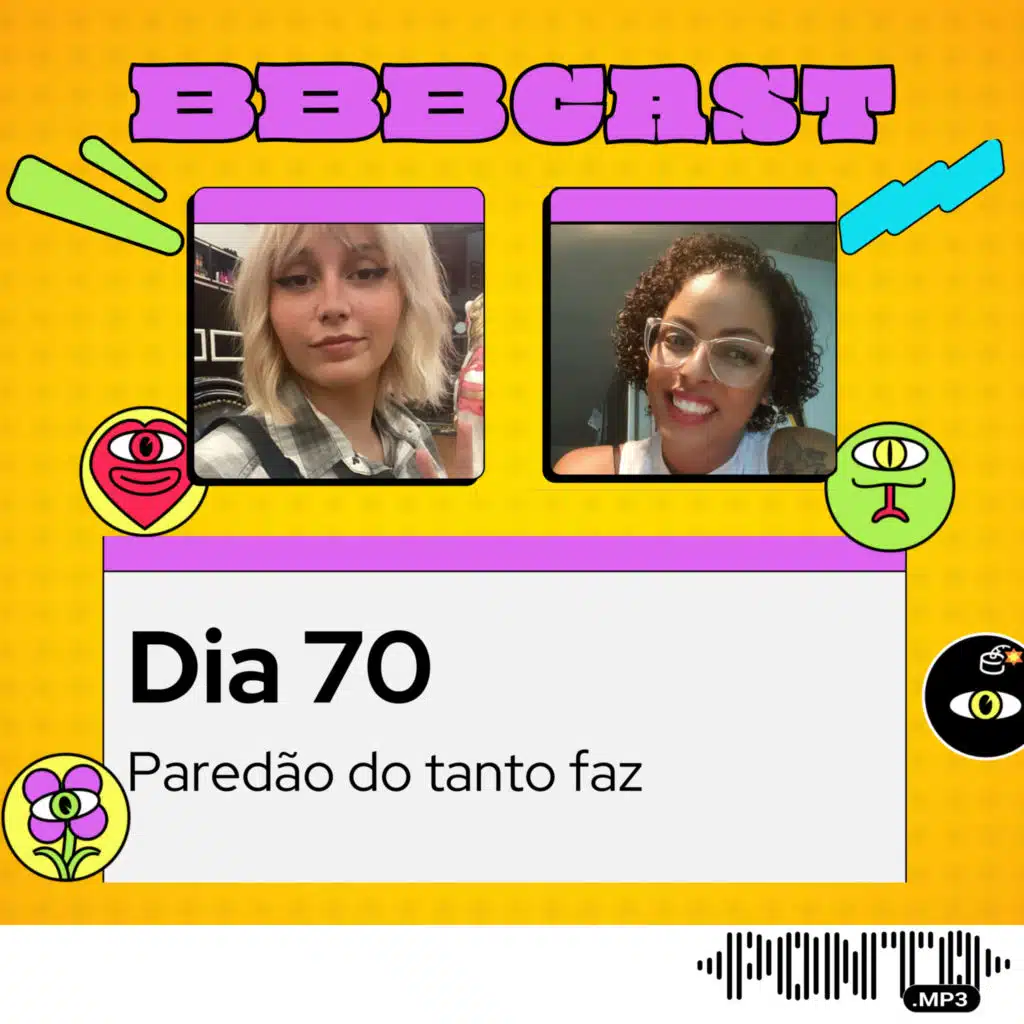 Dia 70: Paredão do tanto faz