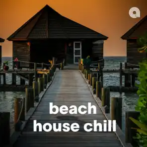 Beach House Chill