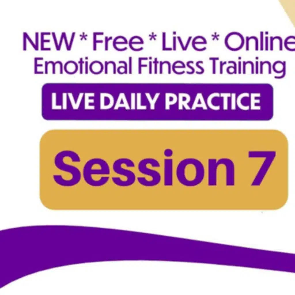 Emotional Fitness Training - From Your Couch - Session 7
