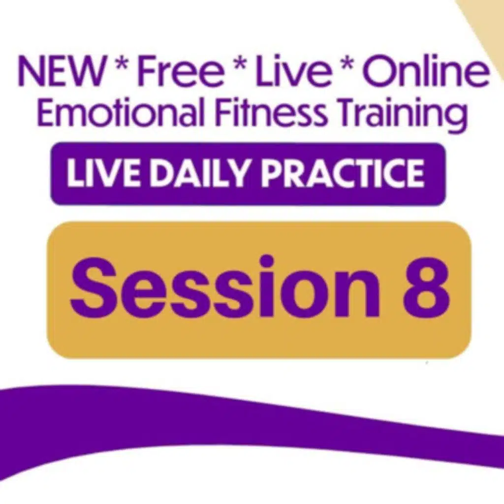 Emotional Fitness Training - From Your Couch - Session 8