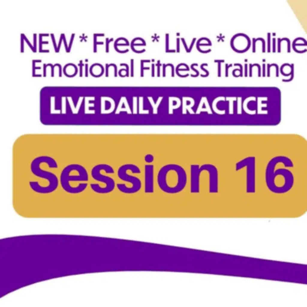 Emotional Fitness Training from Your Couch - Session 16 - April 21st 2020