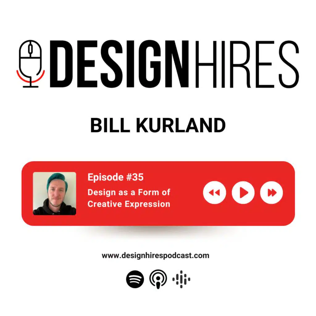Design as a Form of Creative Expression with Bill Kurland
