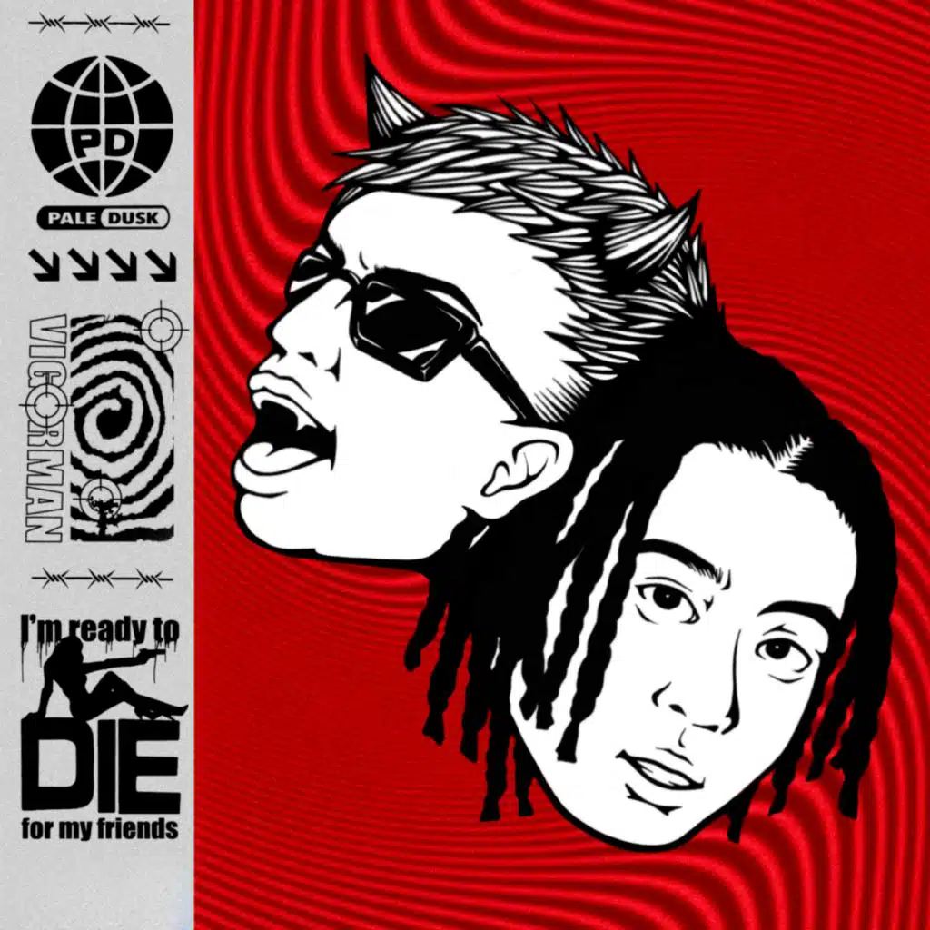 I'm ready to die for my friends (feat. VIGORMAN)