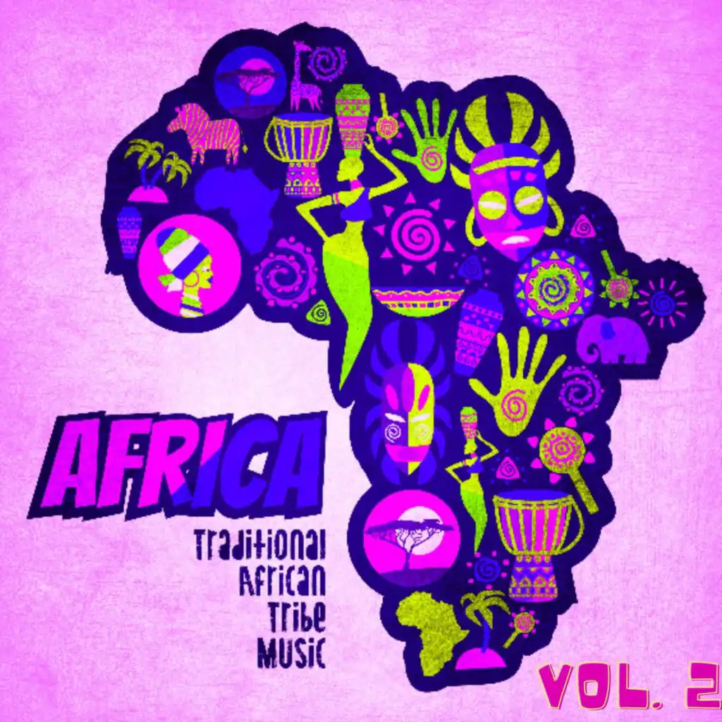 Africa Vol. 2 Traditional African Tribe Music, Drums & Chants by