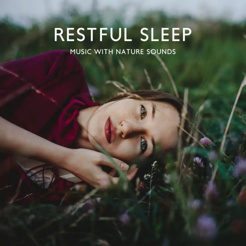 Restful Sleep Music with Nature Sounds