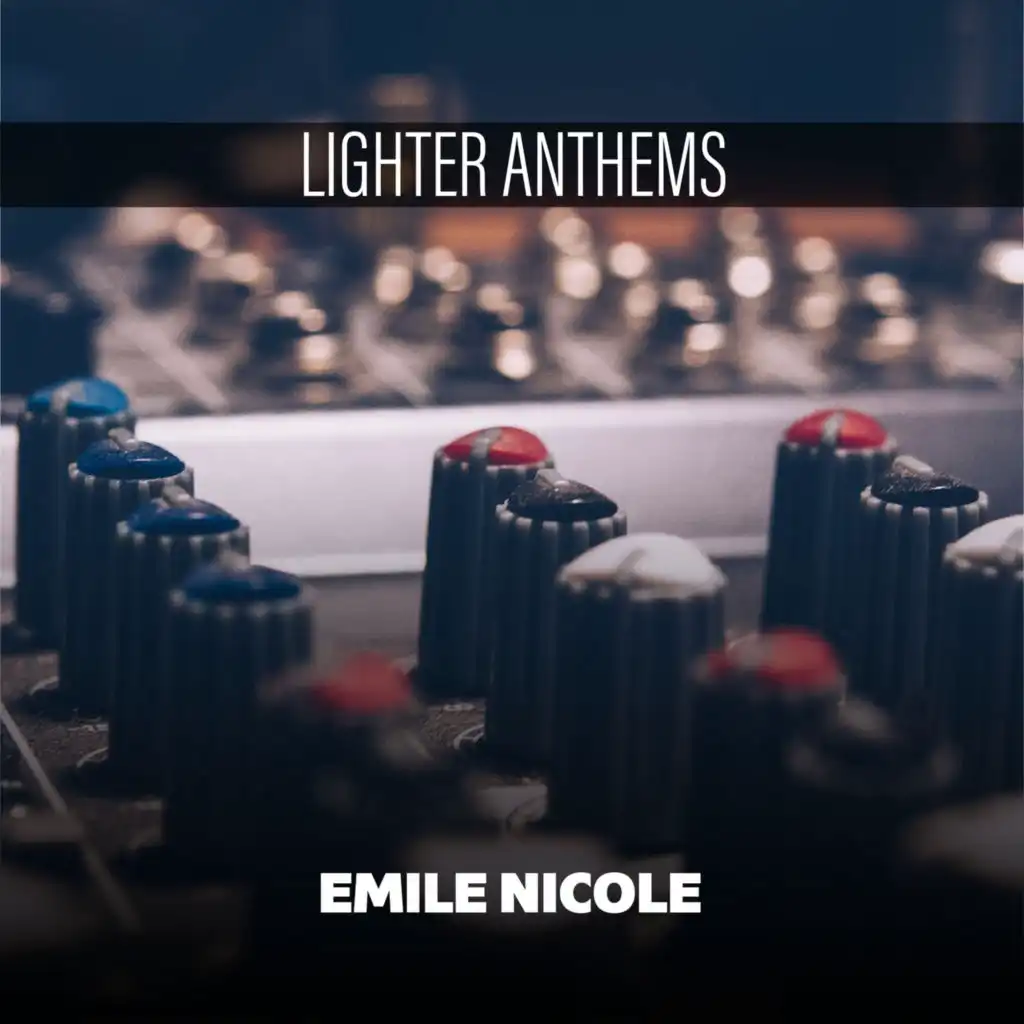 Lighter Anthems
