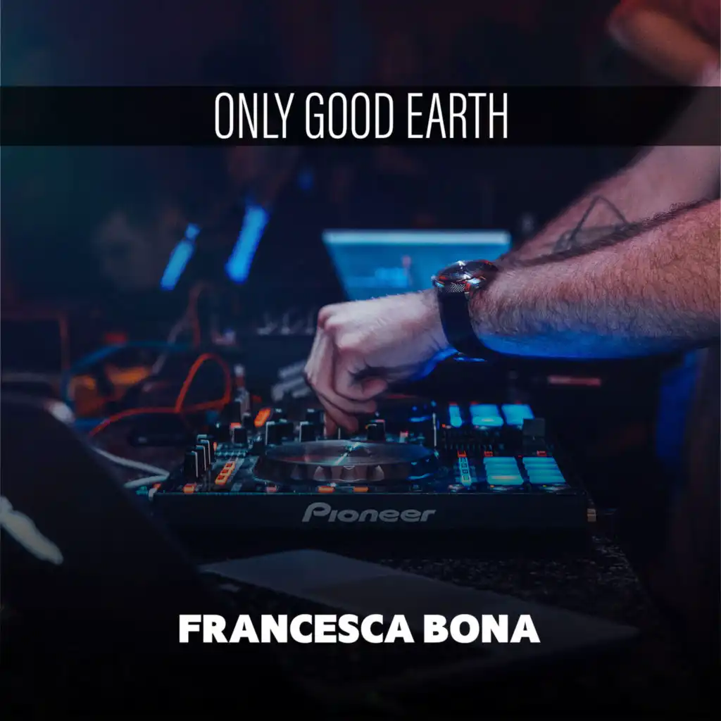 Only Good Earth