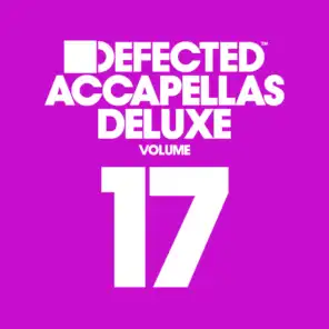 Defected Accapellas Deluxe, Vol. 17