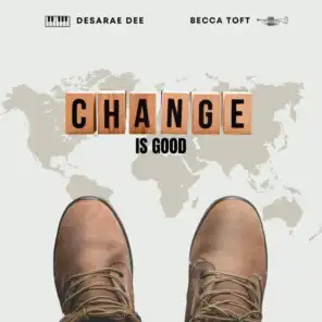 Change Is Good (feat. Becca Toft)
