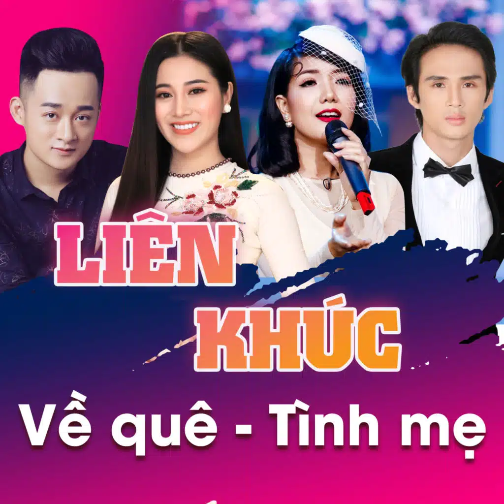 LK Về Quê - Tình Mẹ (feat. Trịnh Nam Phương, Thúy Huyền & Trương Tam)