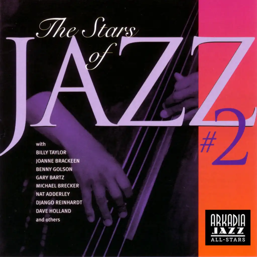 The Stars of Jazz, Vol. 2 (feat. Monty Alexander, Ray Drummond, Marvin 'Smitty' Smith, Steve Nelson, Buster Williams, Chip White, Vic Juris, Jamey Haddad, William Galison, Kenny Washington, David Lahm, Horacio El Negro Hernandez, Dean Johnson, Ron Vincent, George Mraz, Al Foster, Dave Holland, Jack 