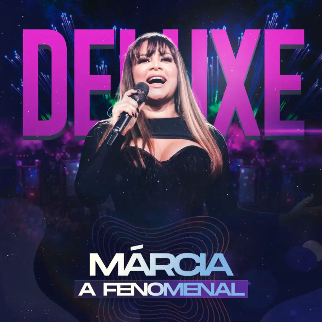 Márcia A Fenomenal ((Ao Vivo) [Deluxe])