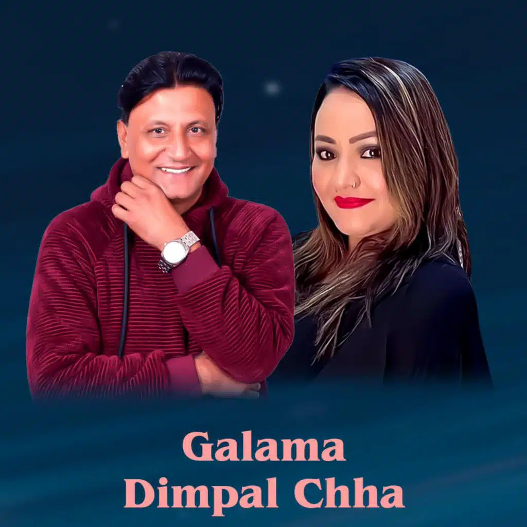 Galama Dimpal Chha Bhojraj Kafle & Parbati Karki
