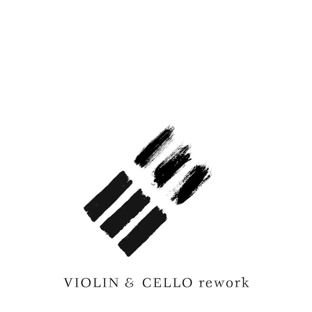 Violin & Cello Rework