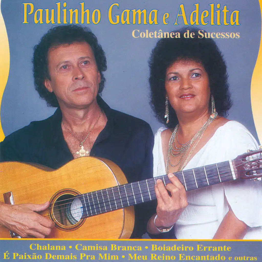 paulinho Gama E Adelita