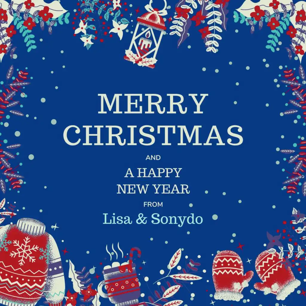 Merry Christmas and A Happy New Year from Lisa & Sonydo