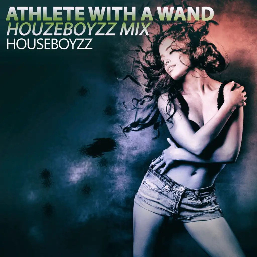 Athlete with a Wand (Houzeboyzz Mix)