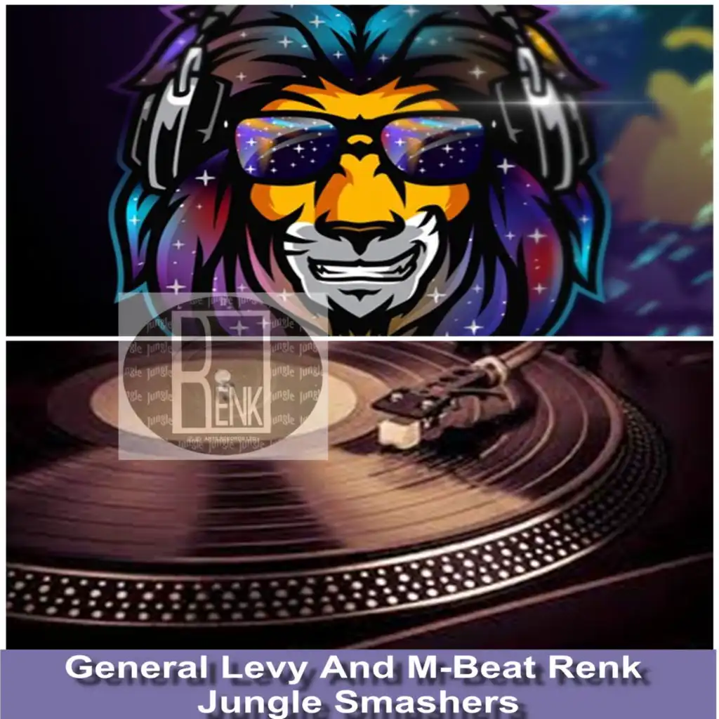 General Levy And M-Beat Renk Jungle Smashers