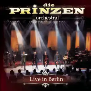 Die Prinzen (Orchestral Version) [Live in Berlin]
