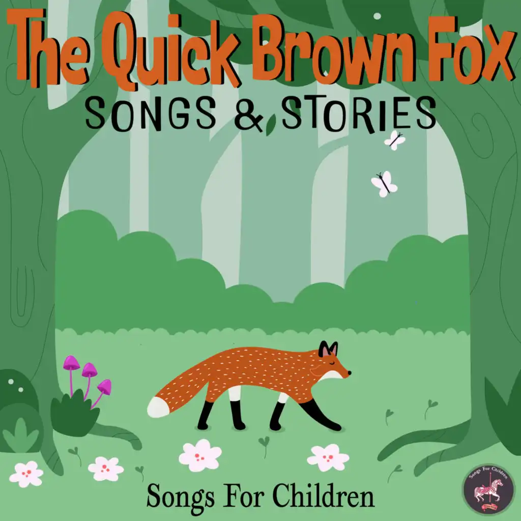 The Quick Brown Fox: Songs & Stories