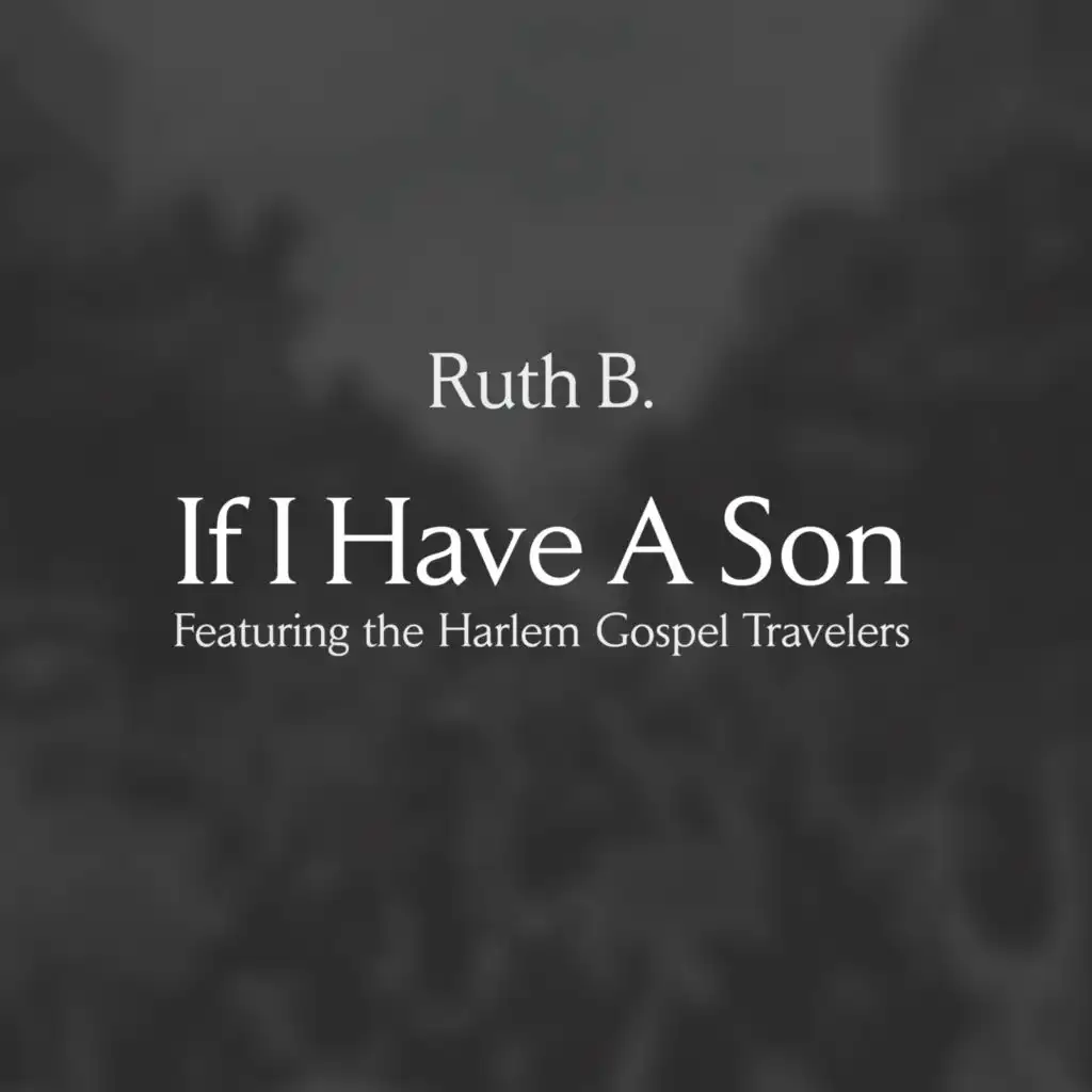 If I Have A Son (feat. The Harlem Gospel Travelers)