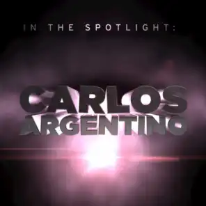 In The Spotlight: Carlos Argentino