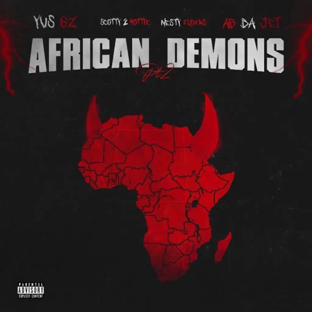 AFRICAN DEMONS PT2 (feat. Scotty 2 Hotty, Nesty Floxks & Ab Da Jet)