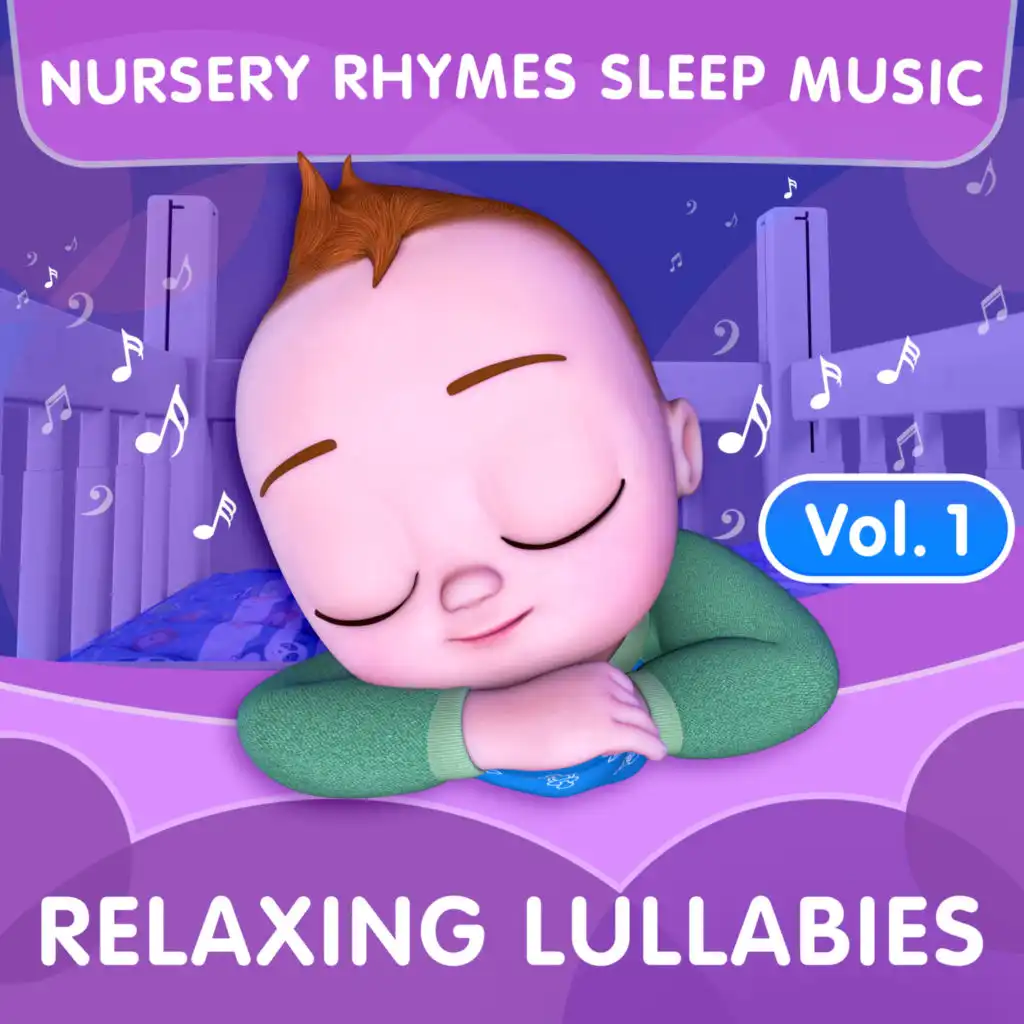 Nursery Rhymes Sleep Music - Relaxing Lullabies, Vol. 1