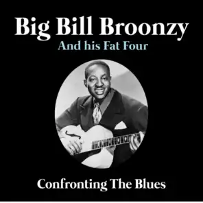 Big Bill Broonzy and his Fat Four