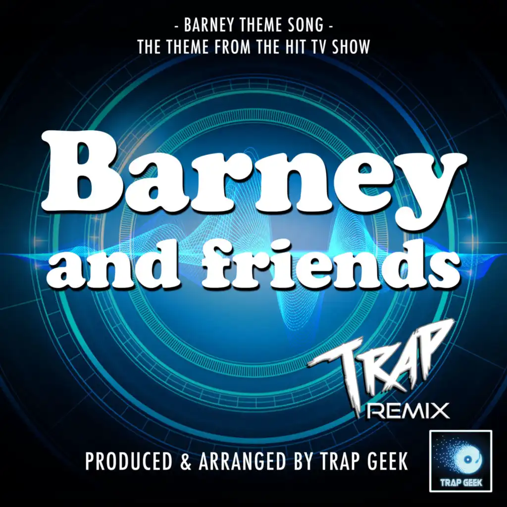 Barney Theme (From "Barney And Friends") (Trap Version)