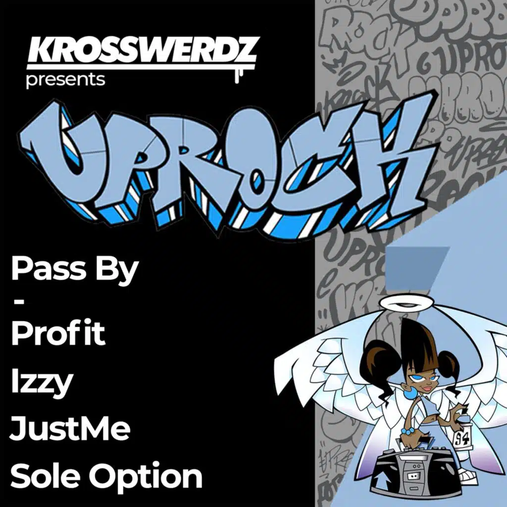 Uprock: Pass By (feat. The Profit, Izzy, JustMe & Sole Option)