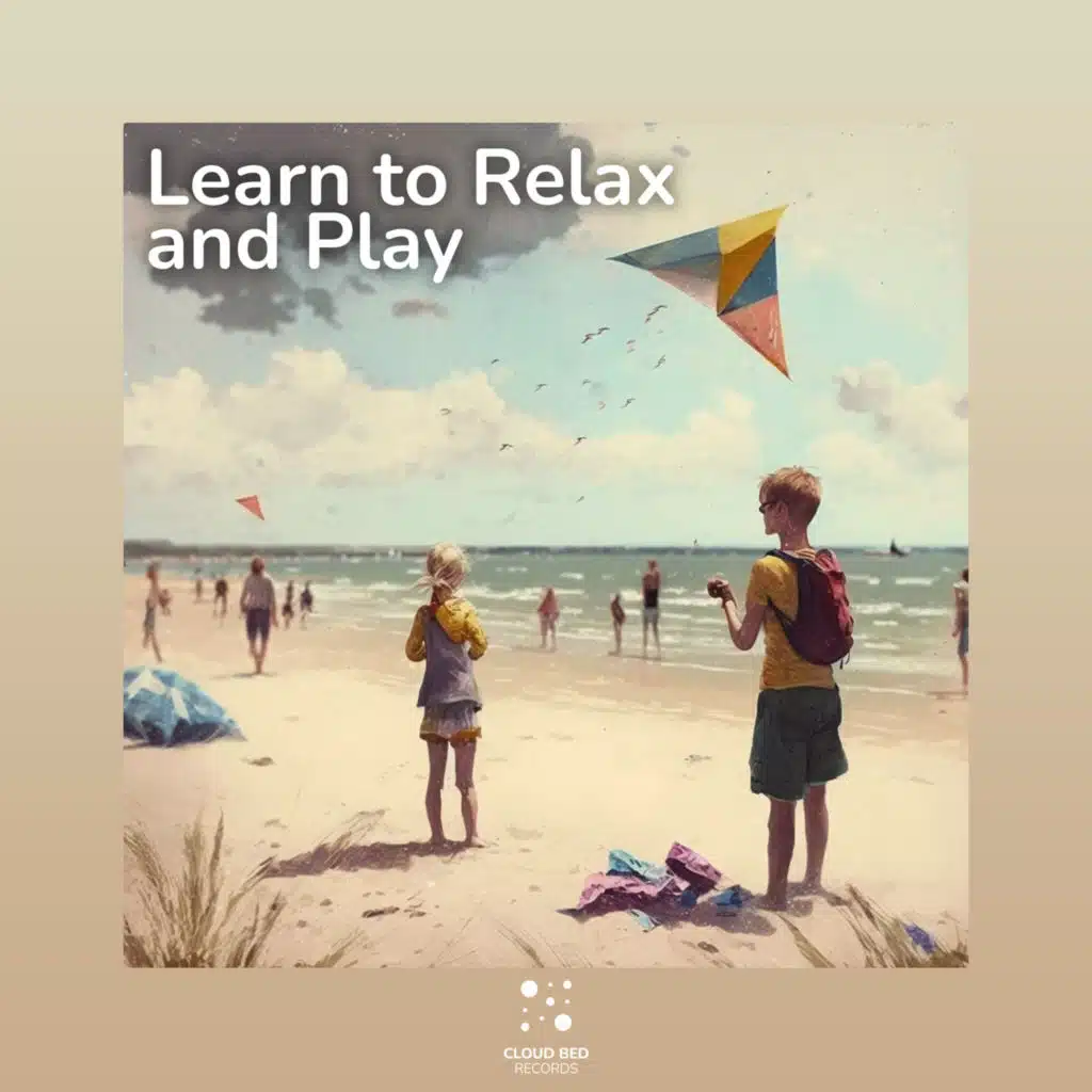 Learn to Relax and Play (feat. Soothing Mind Music)