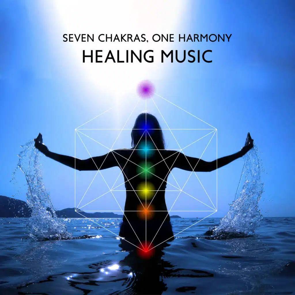 Seven Chakras, One Harmony (Healing Music with Binaural Sounds for Balancing Your Energy Centers)