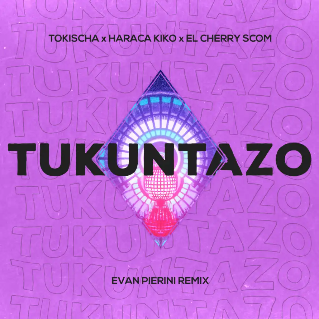 Tukuntazo (Evan Pierini Remix)