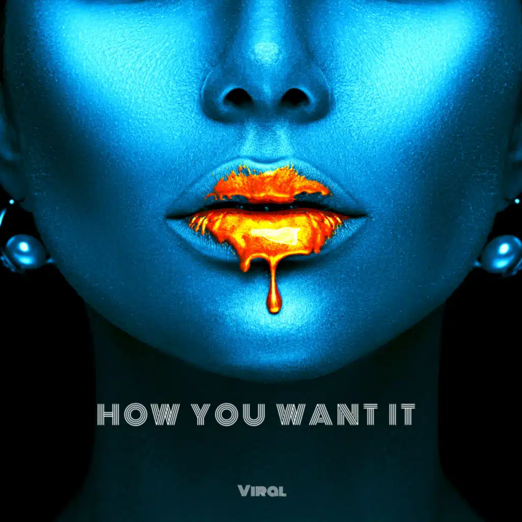 How You Want It