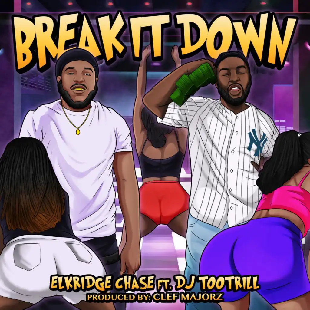 break it down explict (feat. dj tootrill)