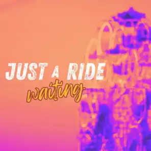 Just a Ride