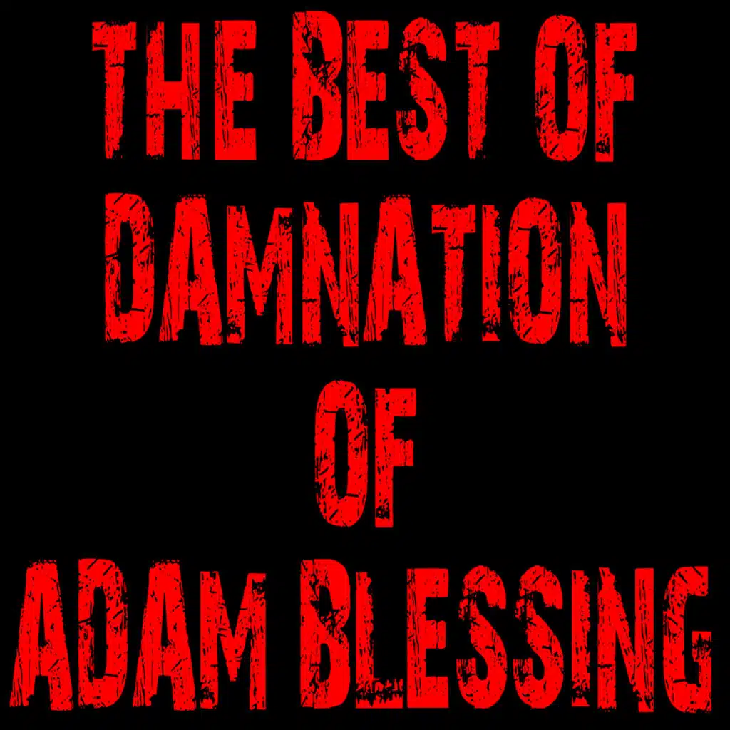 The Best of Damnation of Adam Blessing