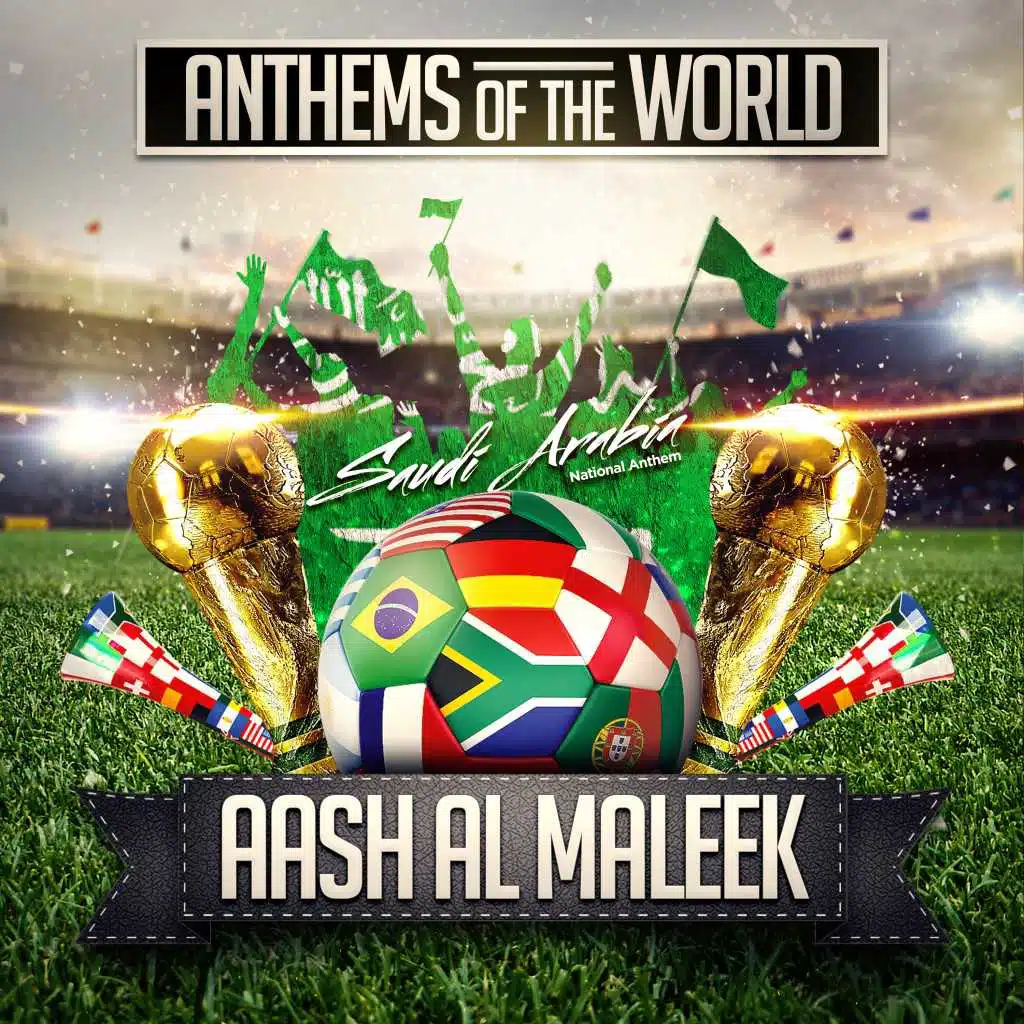 Aash Al Maleek (Saudi Arabia National Anthem)