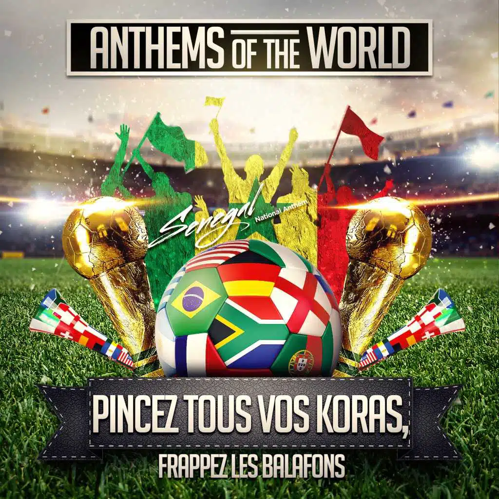 Pincez tous vos koras, frappez les balafons (Senegal National Anthem)